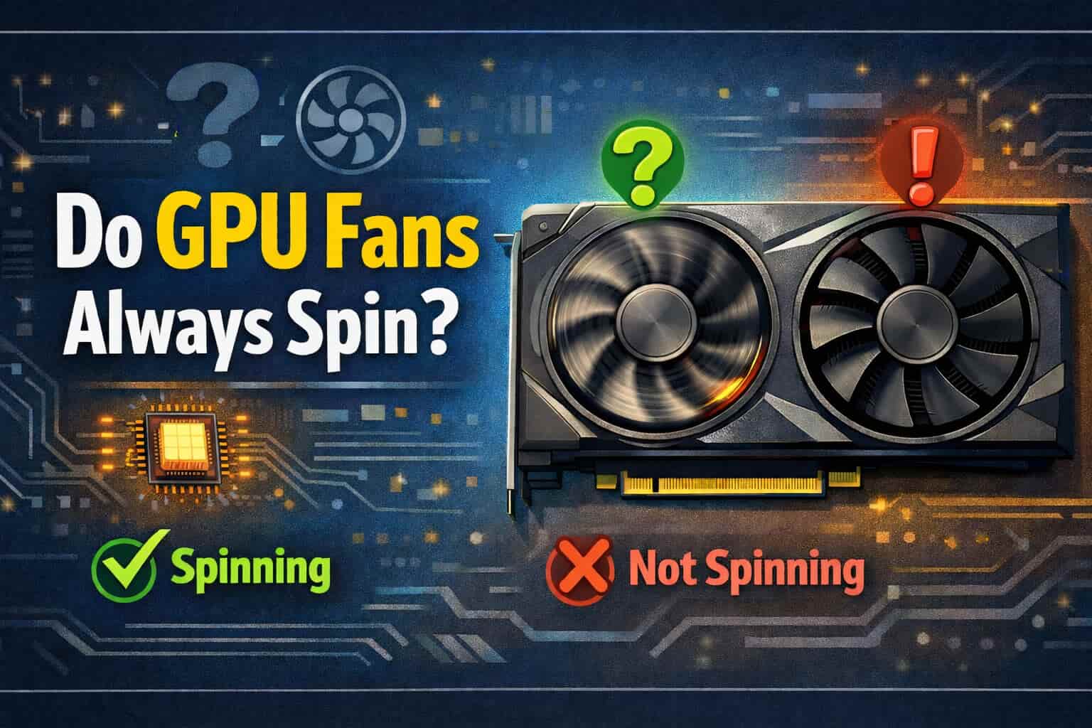 Do GPU fans always spin