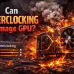 Can Overclocking Damage GPU